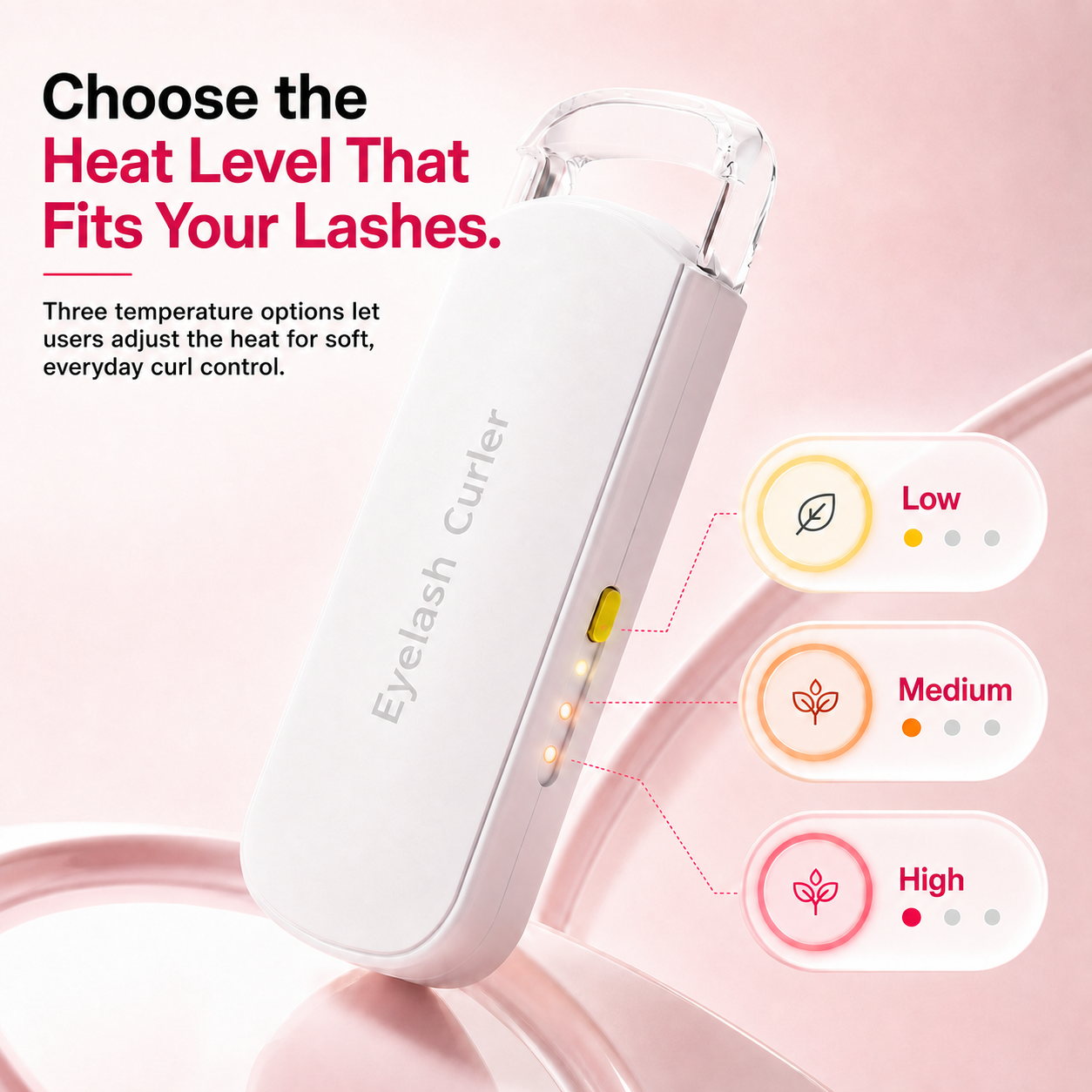 Three heat levels for controlled lash curl