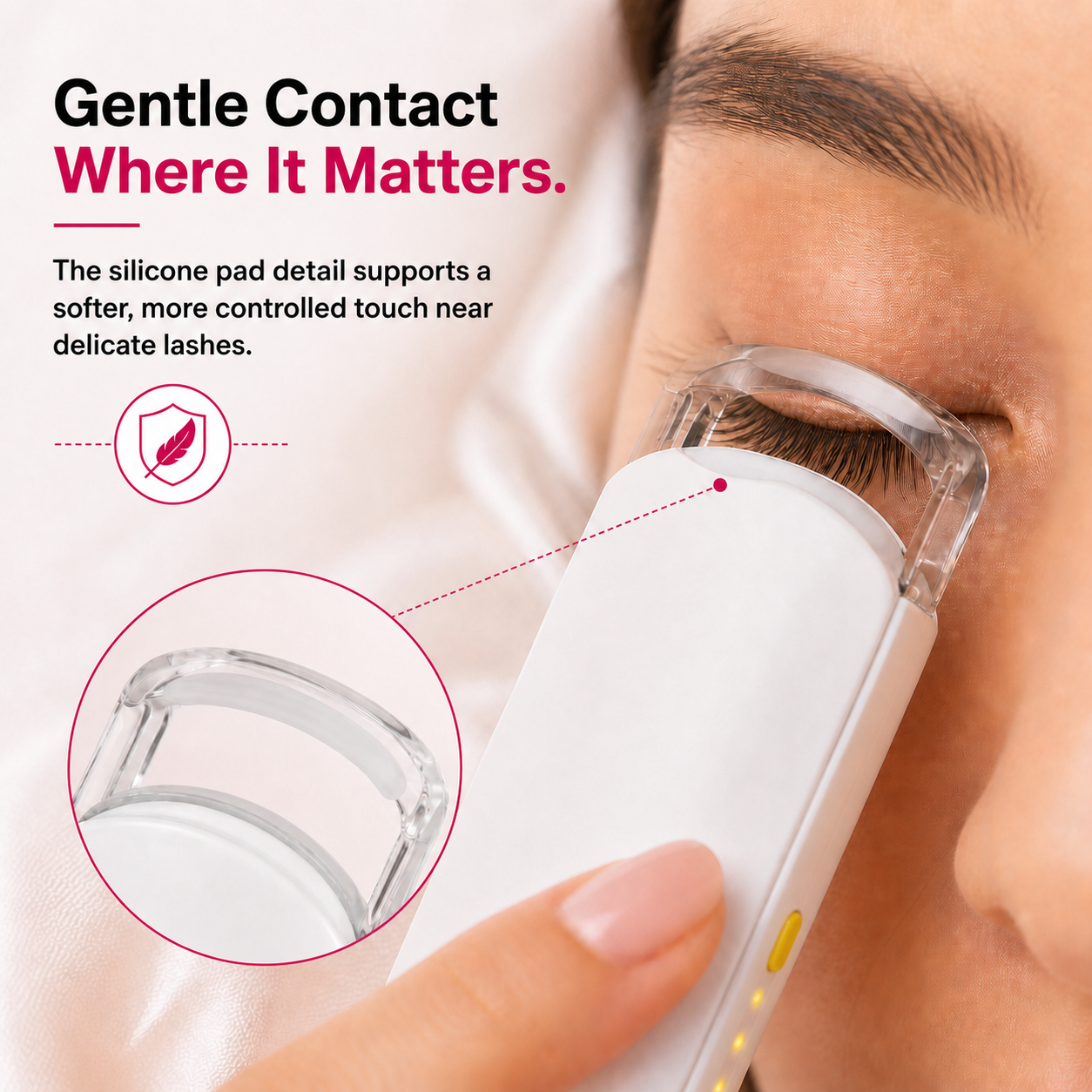 Gentle silicone pad contact near delicate lashes