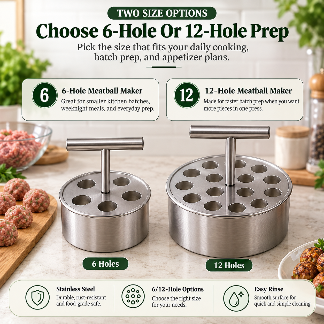 Two size options for 6-hole and 12-hole meatball maker prep