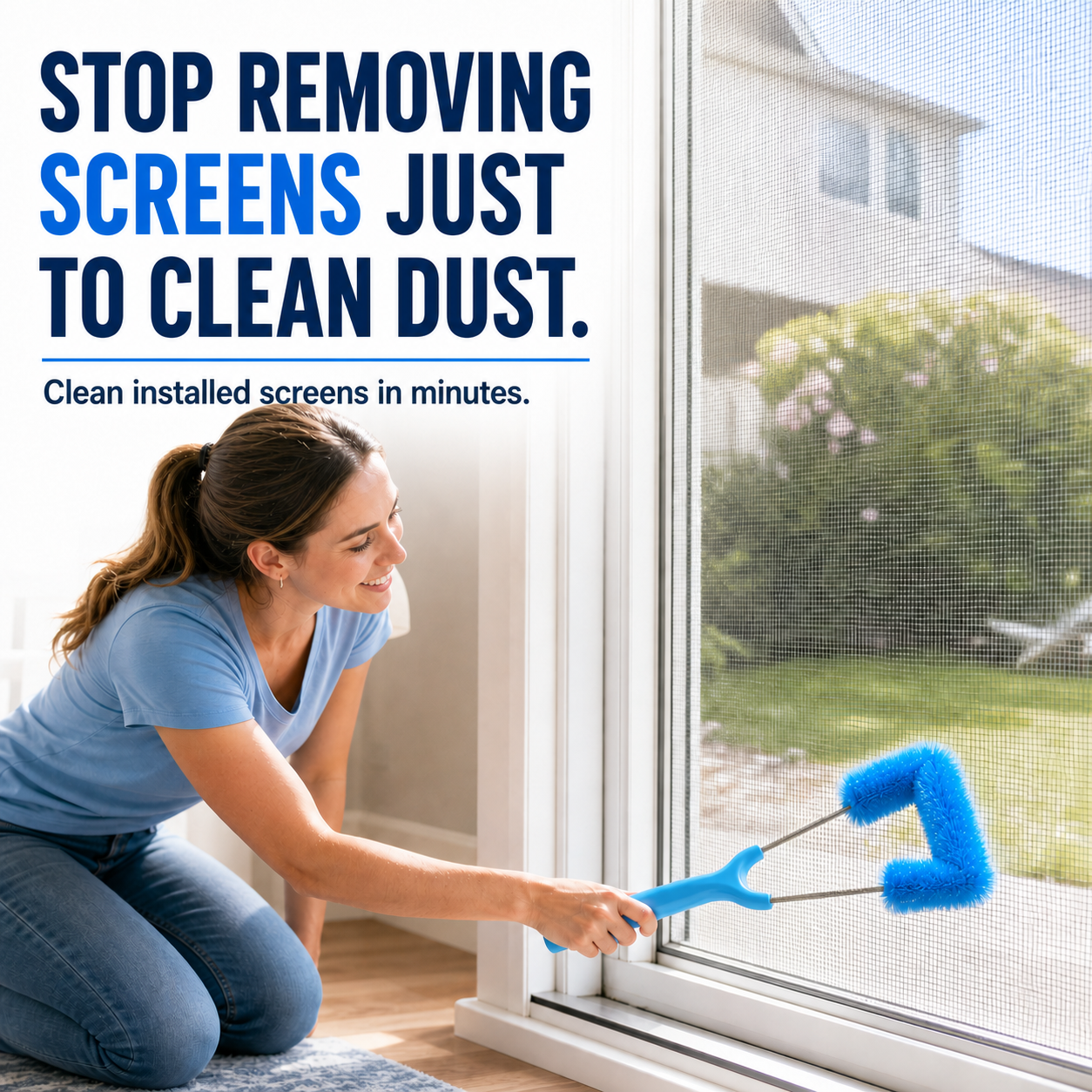 Stop removing screens just to clean dust with a no-removal screen brush.
